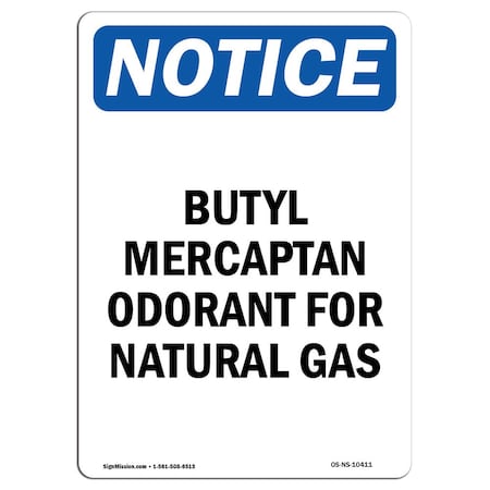 Signmission OSHA Sign, 14" H, 10" W, Rigid Plastic, Butyl Mercaptan Odorant For Natural Gas Sign, Portrait OS-NS-P-1014-V-10411